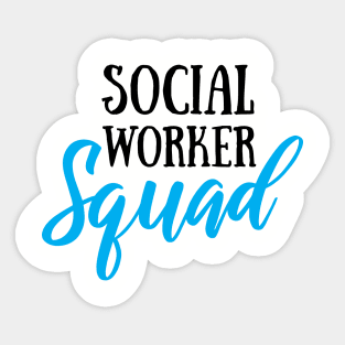 Funny Social Worker Graduation Gift Social Worker Gradution Gift social worker gifts Social Worker Squad Sticker